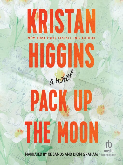Title details for Pack Up the Moon by Kristan Higgins - Available